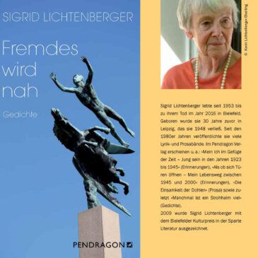 „Gedichte können Brücken sein“: Zum posthum erschienenen Band Fremdes wird nah von Sigrid Lichtenberger