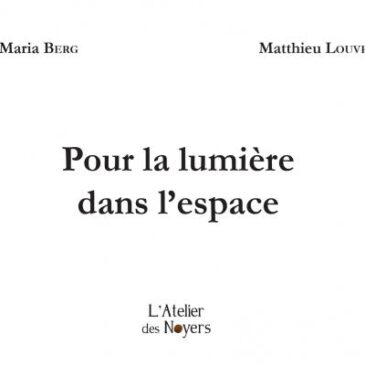 Eva-Maria Berg: Pour la lumière dans l’espace / für das licht im raum