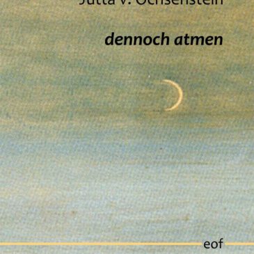 Jutta v. Ochsenstein: „dennoch atmen“