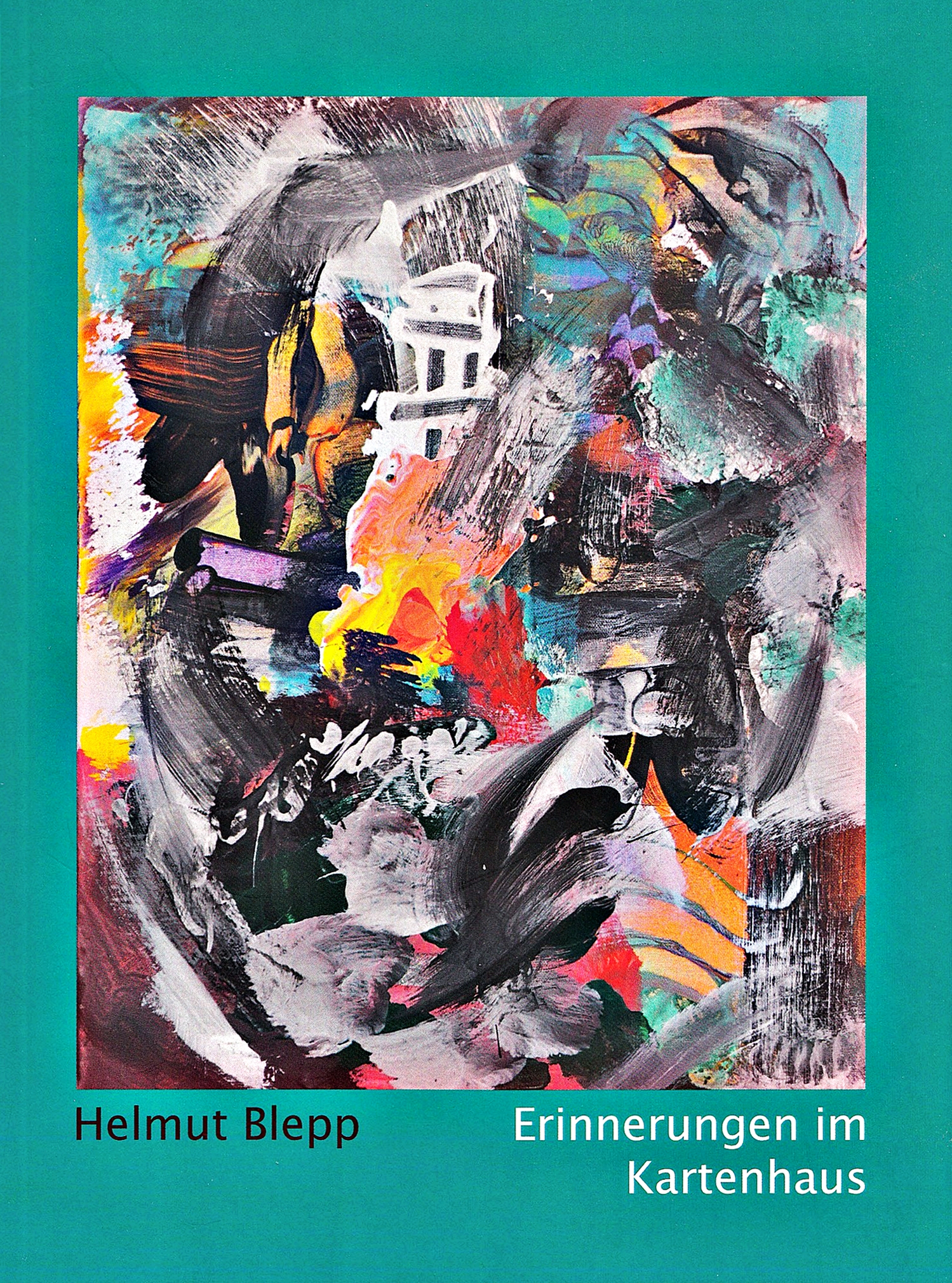 Blepp, Helmut Erinnerungen im Kartenahaus