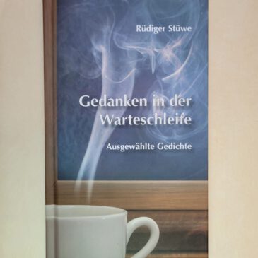 Rüdiger Stüwe: „Gedanken in der Warteschleife“